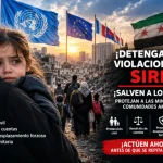LLAMAMIENTO INTERNACIONAL URGENTE: PROTEGER A LA POBLACIÓN CIVIL Y A LAS MINORÍAS EN SIRIA ANTES DE QUE SEA DEMASIADO TARDE